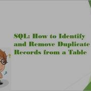 SQL How To Identify And Remove Duplicate Records From A Table Part4