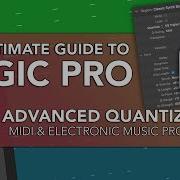 Logic Pro 43 Advanced Quantization Techniques