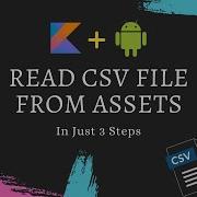 Read CSV File From Assets In Android Kotlin In Just 3 Steps