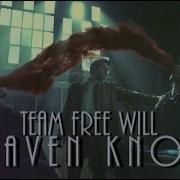 Team Free Will Heaven Knows