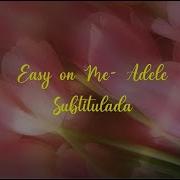 Adele Easy On Me Lyrics Español Subtitulada