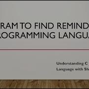 Program In C To Find Reminder Modulus Operator C Programming Intellect Coding Shoaib Ansari
