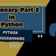 Mastering Python Dictionaries Part 2 Functions Methods Len Values Keys Items