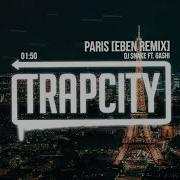DJ Snake Paris Ft GASHI EBEN Remix