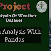 Project Weather Data Analysis Analysis With Pandas Python Programming