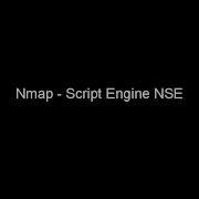 Nmap Script Engine NSE