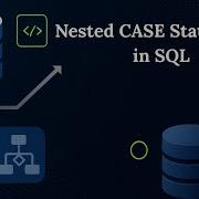 Mastering Nested CASE Statements In SQL Ultimate Guide For Data Analysts