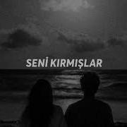 Kubilay Karça Seni Kırmışlar Slowed Reverb