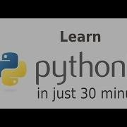 Learn Python In Just 30 Minutes