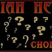 Uriah Heep Choices