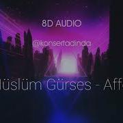 Müslüm Gürses Affet 8D Müzik Kulaklıkla Dinleyin