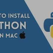 How To Install Python On Mac OS Python For Beginners