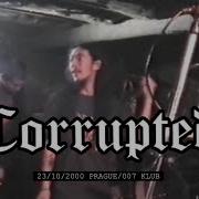 CORRUPTED Full Set Live 23 10 2000 007 Prague CZ