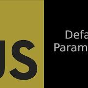 Default Parameters In JavaScript ES2015