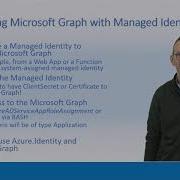 Episode 270 Accessing Microsoft Graph With A Managed Identity