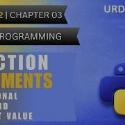 Function Arguments Function Basics Lec 2 Ch 3 Python Programming For Beginners Urdu Hindi