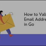 How To Validate Email Addresses In Go