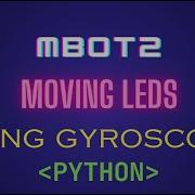 Moving Leds Mbot2 Pythonprojects Gyroscope Stemeducation Led
