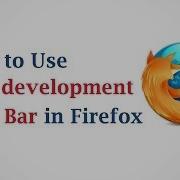 How To Use Web Development Toolbar In Mozilla Firefox