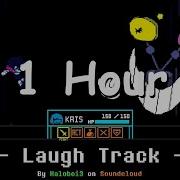 Laugh Track Deltarune Chapter 3 Fanmade Song 1 Hour