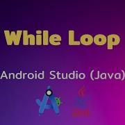 Android Studio Tutorial EP 19 While Loop Control C
