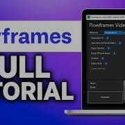 How To Use Flowframes 2024 Full Flowframes Tutorial
