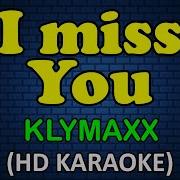 I MISS YOU Klymaxx HD Karaoke
