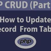 PHP CRUD Part 5 How To Update Record From Table PHP MYSQL Update Record Query In PHP