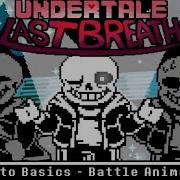Undertale Last Breath Back To Basics Corey S Take Battle Animation