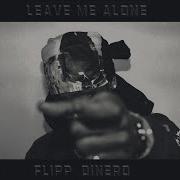 Flipp Dinero Leave Me Alone Audio