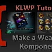 KLWP Tutorial Weather Komponent Creation