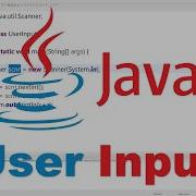 Java User Input Scanner Class Beginner Tutorial