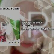 Ava Max Torn 99ers Bootleg