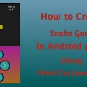 How To Create Snake Game In Android Phone Using Html Css Javascript Part 3