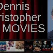 ALL Dennis Christopher Movies Ranked By Score Critics Fans