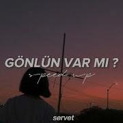Gönlün Var Mı Bende Sarmaşık Speed Up TikTok