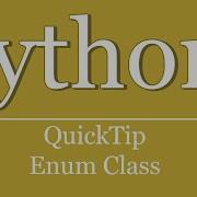 QuickTip 260 Python Tutorial Enum Class