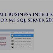 Business Intelligence Installation For MS SQL Server 2014