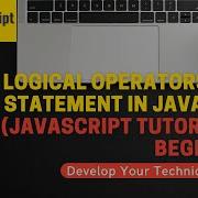 Part 6 Logical Operators Using If Else Statement In JavaScript JavaScript Tutorial For Beginners