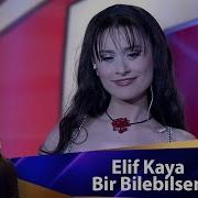Elif Kaya Bir Bilebilsen