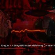 Dilan Ergün Karagözlüm Sevdalanmış Hasan Olgun Remix