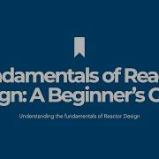 Fundamentals Of Reactor Design A Beginner S Guide ChemEnggLife Webinar Chemical Engineering