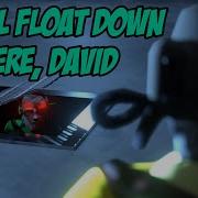 We All Float Down Here David