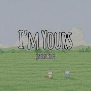 Jason Mraz I M Yours 1 Hour Lyrics