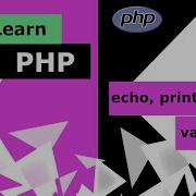 PHP Tutorial 5 Use Echo Print Print R And Var Dump Statements