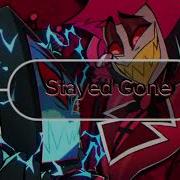 𖤐 Stayed Gone 𖤐 Hazbin Hotel Song With Lyrics