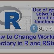 How To Change Working Directory In R And RStudio