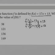 The Function F Is Defined By F X 17x 13 What Is The Value Of F 8