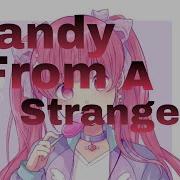 Nightcore Candy From A Stranger Lyrics