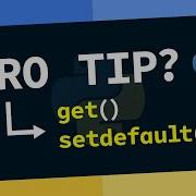 PRO TIP For Using Dictionaries In Python Ft Get Setdefault